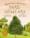 Sarıl Ağaçlara / Hikayelerle Türkiye’nin Endemik Canlıları