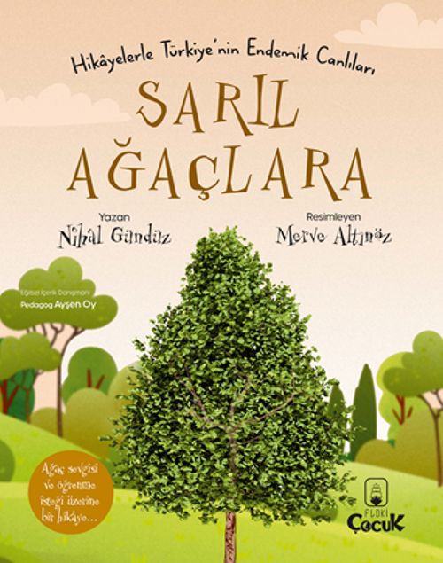 Sarıl Ağaçlara / Hikayelerle Türkiye'nin Endemik Canlıları 