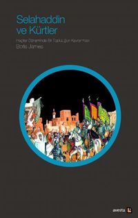 Selahaddin ve Kürtler & Haçlılar Döneminde Bir Topluluğun Kavranması