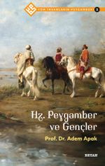 Hz. Peygamber ve Gençler / Tüm İnsanların Peygamberi 2