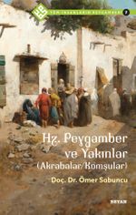 Hz. Peygamber ve Yakınlar (Akrabalar/Komşular) / Tüm İnsanların Peygamberi 7