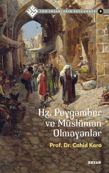 Hz. Peygamber ve Müslüman Olmayanlar / Tüm İnsanların Peygamberi 9
