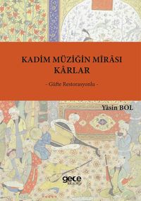 Kadim Müziğin Mîrasi &Karlar