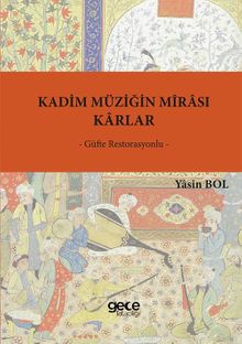 Kadim Müziğin Mîrasi &Karlar