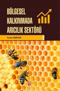 Bölgesel Kalkınmada Arıcılık Sektörü