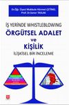 İş Yerinde Whistleblowing &Ouml;rg&uuml;tsel Adalet ve Kişilik İlişkisel Bir İnceleme