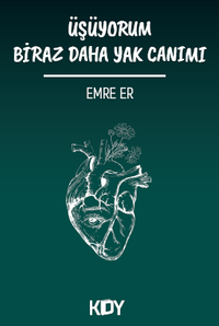 Üşüyorum Biraz Daha Yak Canımı