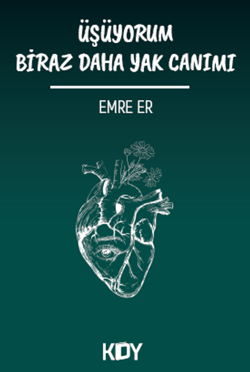 Üşüyorum Biraz Daha Yak Canımı