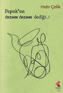 Pepuk'un Tuzum, Tuzum Dediği...!