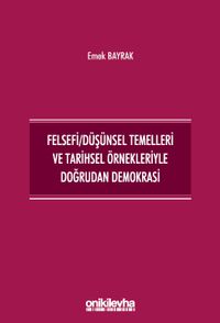 Felsefi Düşünsel Temelleri ve Tarihsel Örnekleriyle Doğrudan Demokrasi