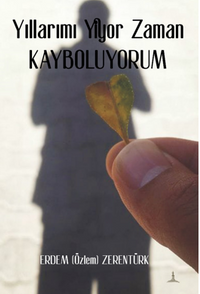 Yıllarımı Yiyor Zaman Kayboluyorum