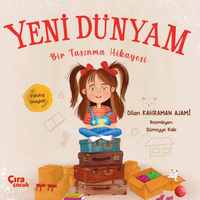 Yeni Dünyam Bir Taşınma Hikayesi
