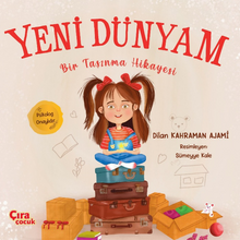 Yeni Dünyam Bir Taşınma Hikayesi
