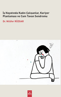 İş Hayatında Kadın Çalışanlar, Kariyer Planlaması ve Cam Tavan Sendromu