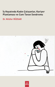 İş Hayatında Kadın Çalışanlar, Kariyer Planlaması ve Cam Tavan Sendromu