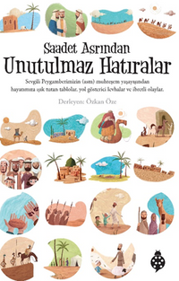 Saadet Asrından Unutulmaz Hatıralar