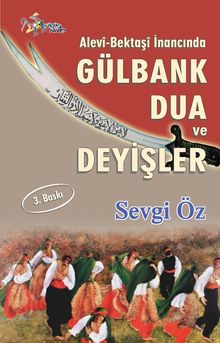 Alevi - Bektaşi İnancında Gülbank Dua ve Deyişler
