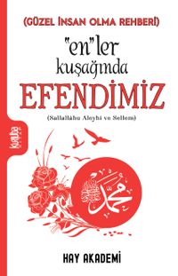 “En”ler Kuşağında Efendimiz (Sallallahu Aleyhi ve Sellem)