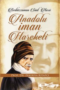 Bediüzzaman Said Nursi ve Anadolu İman Hareketi
