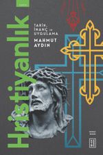 Hristiyanlık & Tarih , İnanç ve Uygulama