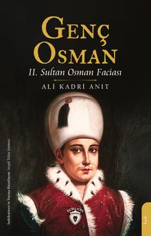 Genç Osman  II. Sultan Osman Faciası