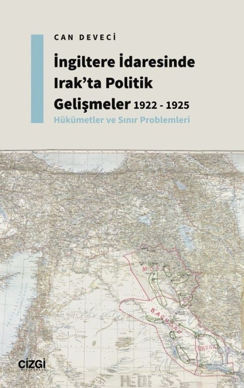 İngiltere İdaresinde Irak'ta Politik Gelişmeler 1922 - 1925 - Hükümetler ve Sınır Problemleri