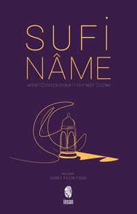 Sufiname & Allah Dostlarından Hikmetli Sözler