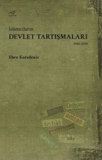 İslamcıların Devlet Tartışmaları (1980-2000)