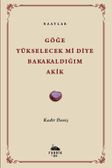 Göğe Yükselecek Mi Diye Bakakaldığım Akik & Naatlar