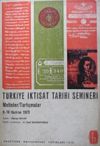 T&uuml;rkiye İktisat Tarihi Semineri / Metinler &ndash; Tartışmalar / 8-10 Haziran 1973 / 36-D-5