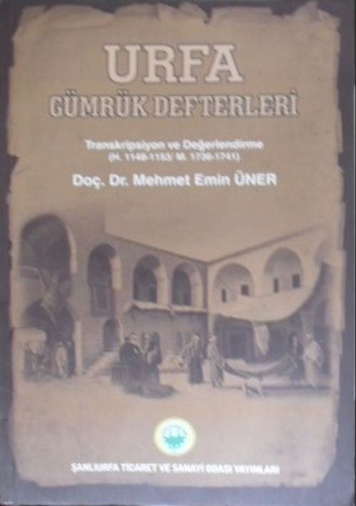 Urfa Gümrük Defterleri / Transkripsiyon ve Değerlendirme / 1148-1153/1736-1741  / 36-D-7
