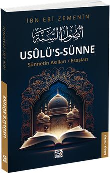 Usûlü's-Sünne - Sünnetin Asılları/Esasları