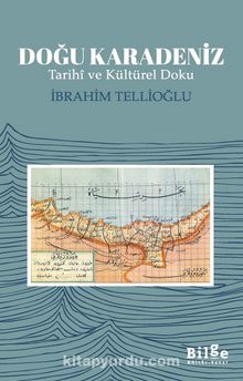 Doğu Karadeniz & Tarihi ve Kültürel Doku