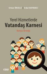 Yerel Hizmetlerde Vatandaş Karnesi & Konya Örneği