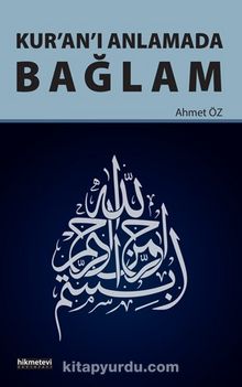 Kur’an’ı Anlamada Bağlam - Ahmet Öz