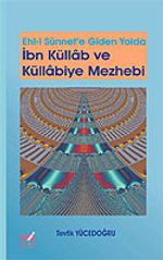 İbn Küllab ve Küllabiye Mezhebi / Ehl-İ Sünnet'e Giden Yolda