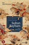 Katibinin G&ouml;z&uuml;nden Sultan Baybars