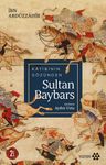 Katibinin Gözünden Sultan Baybars