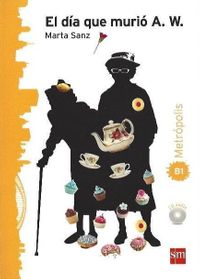 El dia que murio A.W. +Cd (Metrópolis B1 Suspense)