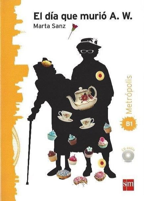 El dia que murio A.W. +Cd (Metrópolis B1 Suspense)