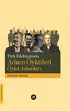 T&uuml;rk Edebiyatında Adam &Ouml;yk&uuml;leri &Ouml;yk&uuml; Adamları