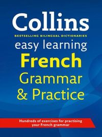 Easy Learning French Grammar and Practice