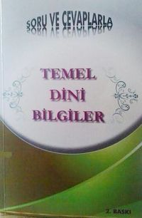 Temel Dini Bilgiler & Soru ve Cevaplarla