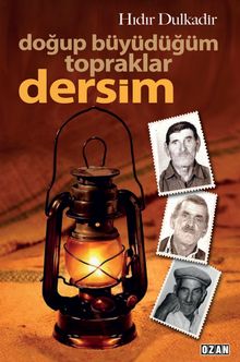 Doğup Büyüdüğüm Topraklar Dersim