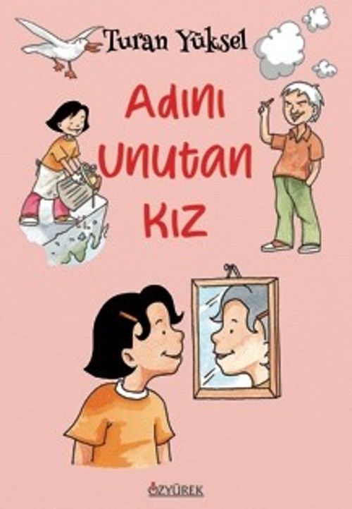 Adını Unutan Kız (8+ Yaş  -  Renkli Resimlerle)