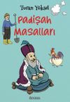Padişah Masalları (8+ Yaş - Renkli Resimlerle)