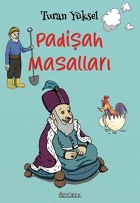 Padişah Masalları (8+ Yaş  -  Renkli Resimlerle)
