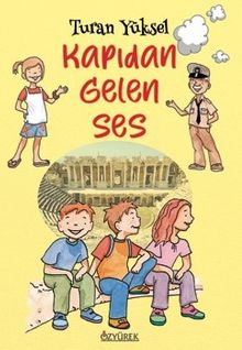 Kapıdan Gelen Ses (8+ Yaş  -  Renkli Resimlerle)