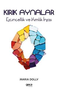 Kırık Aynalar & Eşcinsellik ve Kimlik İnşası