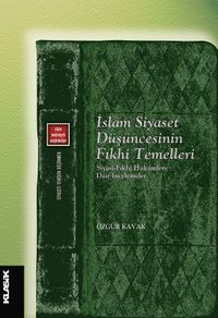 İslam Siyaset Düşüncesinin Fıkhi Temelleri